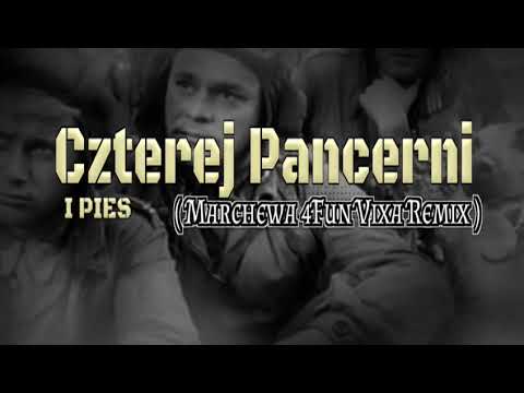 Czterej Pancerni i Pies (Marchewa 4FUN Vixa Remix )