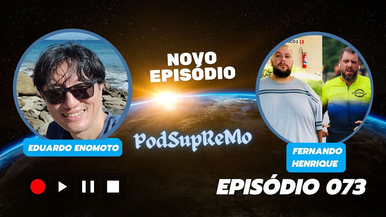 Capa do episódio 073 do PodSupReMo com Fernando Henrique