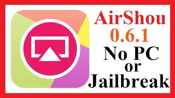 AirShou 0.6.1: How to download AirShou, No PC! No Jailbreak! | AirShou : 怎樣下載AirShou , 不用電腦! 不用越獄!