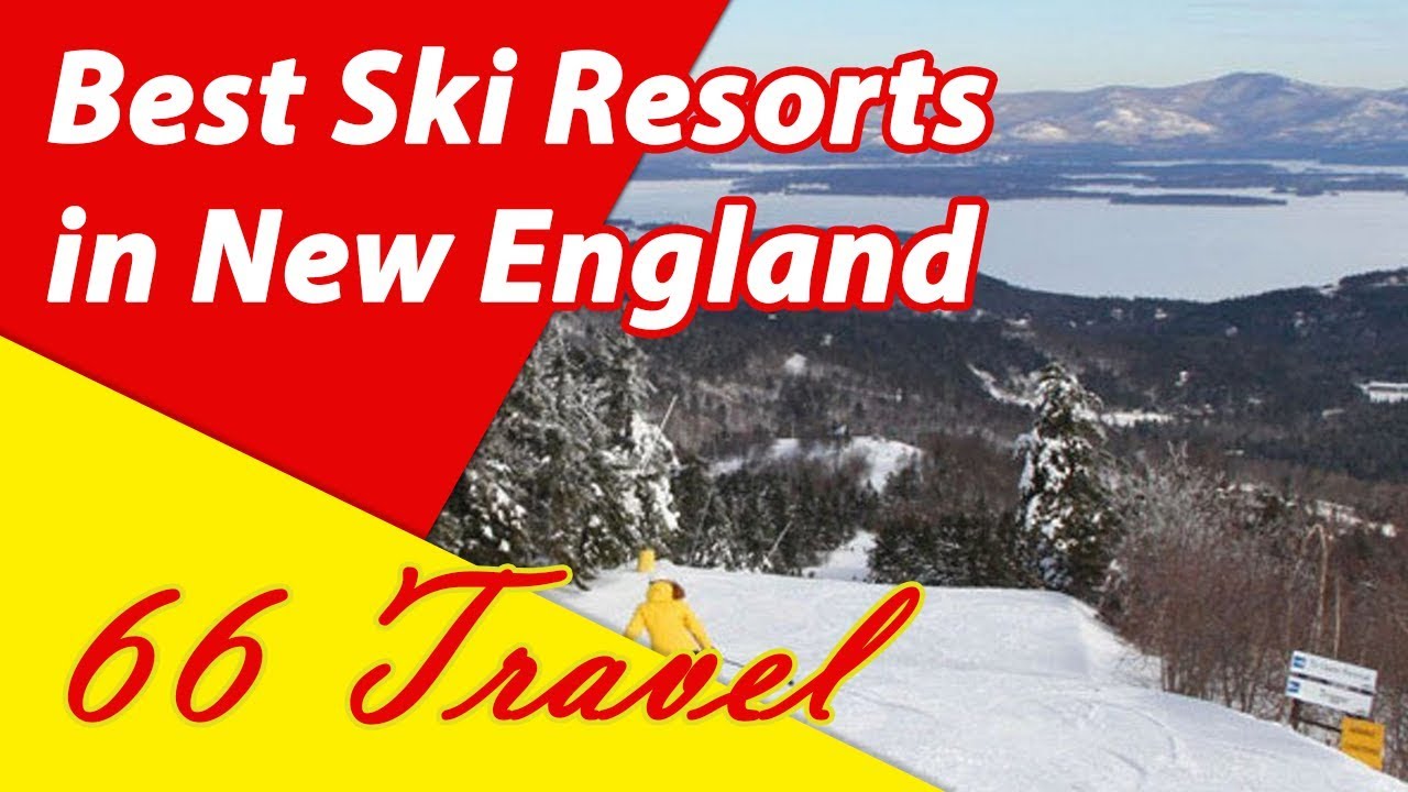 List 5 Best Ski Resorts in New England Skiing in United States