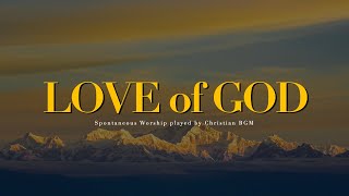 [2시간] LOVE of GOD - 깊은 기도로 인도하는 음악 / Deep Pray Music / Relaxation Music / Meditation Music / Healing