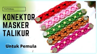 Cara Membuat Konektor Masker || Konektor Masker simpel dari talikur