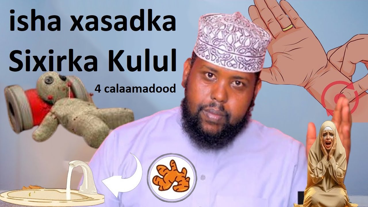 4 Calaamad Hadii ad isku aragto isha Qumayada xasadka iyo sixir kulul jirkaada kujira sidaan iskaga