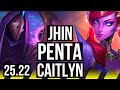 JHIN &amp; Thresh vs CAITLYN &amp; Lux (ADC) | Penta, Legendary, 45k DMG | EUW Master | 25.22