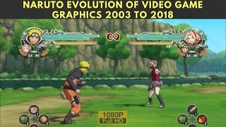 Naruto - Evolution of Video Game Graphics 2003 to 2018 screenshot 4