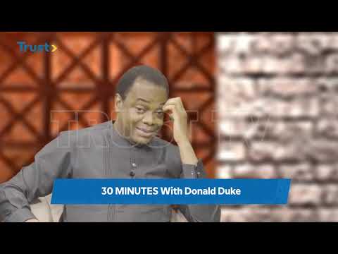 30 Minutes WITH Donald Duke |  TRUST TV