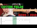 COTTON FIELDS - Guitar lesson - Intro   solo with tabs (fast & slow) - CCR