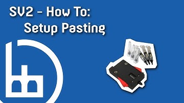 Running a Paste Process: BotFactory SV2 Guide - Part 5