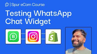 Testing Your Chat Widget for WhatsApp, Instagram & More [Spur eCom Course] screenshot 3