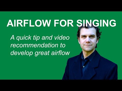 Quick Tip - Airflow for Singing