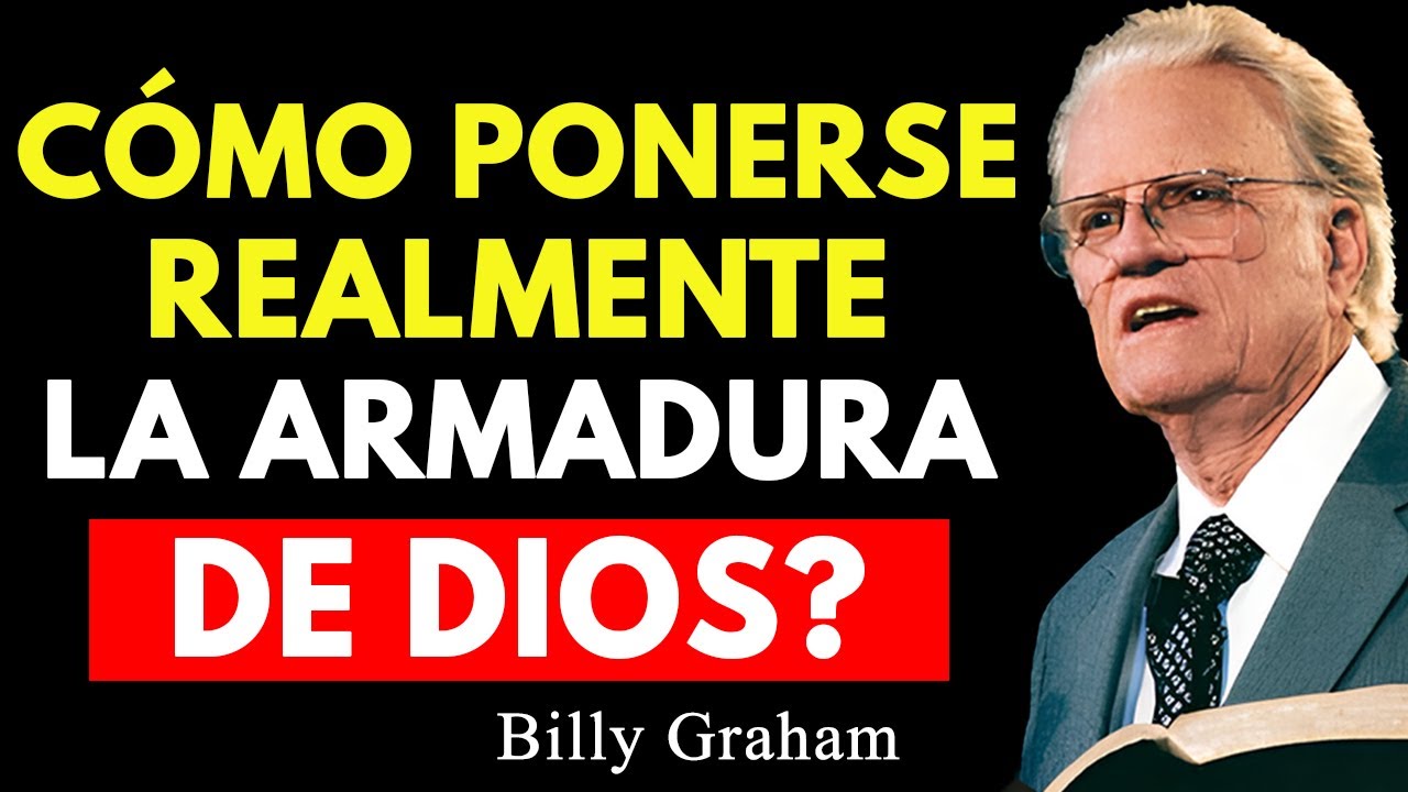 EL SECRETO de la Armadura de DIOS que Todo Cristiano Necesita Saber | Billy Graham