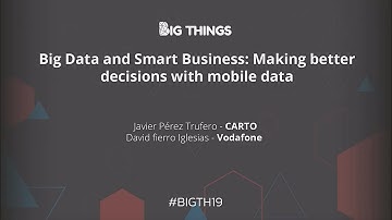 Big Data and Smart Business: Making better decisions with mobile data by Javier Pérez & David Fierro