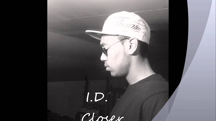 I.D. - Closer