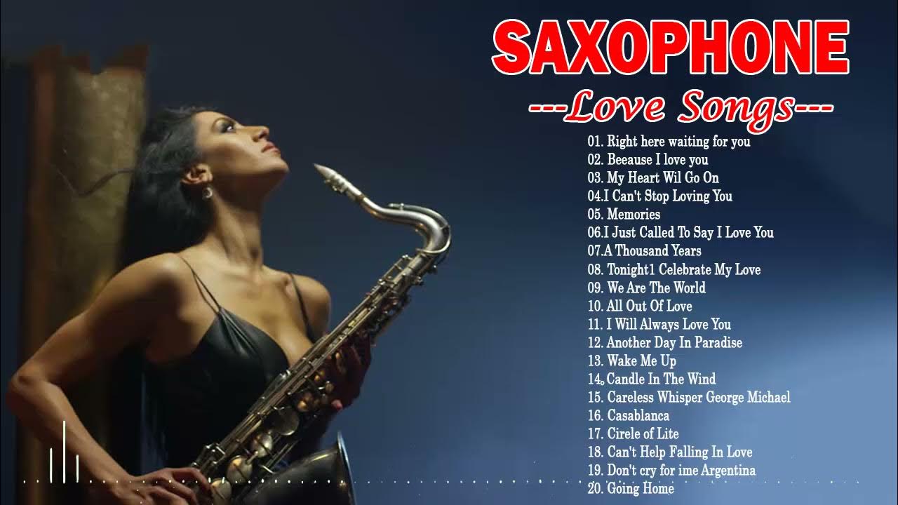 Best Saxophone Music Of All Time Saxophone Love Songs Instrumental