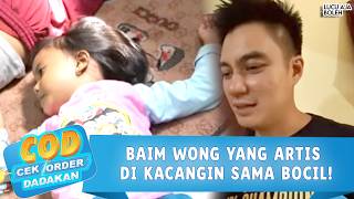 KOCAK BENER! BAIM WONG YANG ARTIS DI KACANGIN SAMA BOCIL! | COD CEK ORDER DADAKAN 9 PART 1