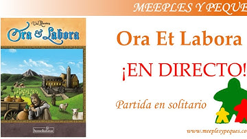 Partida en solitario al Ora Et Labora en directo (MyP)