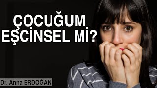 ÇOCUĞUM EŞCİNSEL Mİ? | Eşcinsellikten Nasıl Kurtulunur | Tedavisi Var Mı?