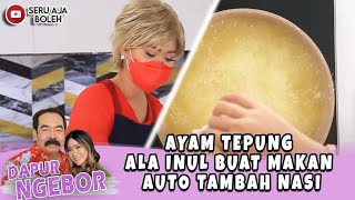 AYAM TEPUNG ALA INUL BUAT MAKAN AUTO TAMBAH NASI - DAPUR NGEBOR