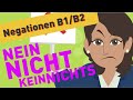 Deutsch lernen B1 / B2 | Verschiedene Negationen / Nein, nicht, kein, nichts