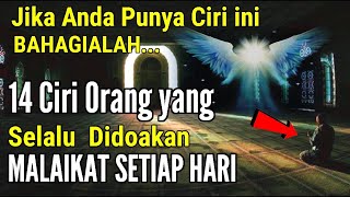 Download Lagu BERUNTUNGLAH ‼️14 CIRI ORANG YANG SELALU DIDOAKAN MALAIKAT SETIAP HARI | SEMOGA ANDA TERMASUK GOLONG MP3 Download Lagu BERUNTUNGLAH ‼️14 CIRI ORANG YANG SELALU DIDOAKAN MALAIKAT SETIAP HARI | SEMOGA ANDA TERMASUK GOLONG MP3