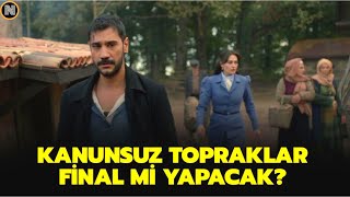 Kanunsuz Topraklar Bu Hafta Yeni Bölüm Neden Yok ? Kanunsuz Topraklar Yeni Bölüm Ne Zaman ?