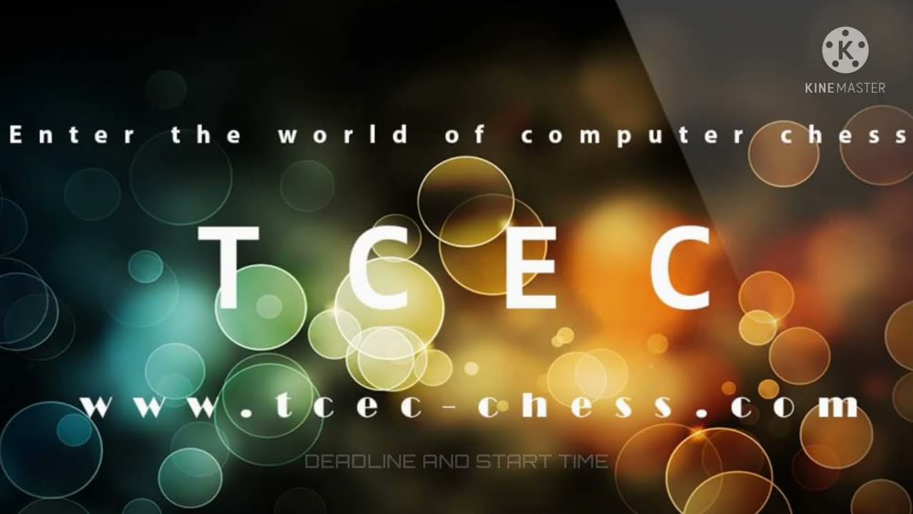 TCEC Season 22 🚨 Deadline and Start Time 👁 Top Chess Engine Championship