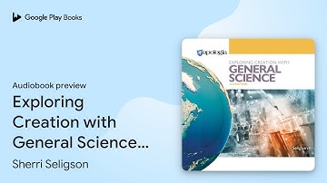 Exploring Creation with General Science, 3rd… by Sherri Seligson · Audiobook preview