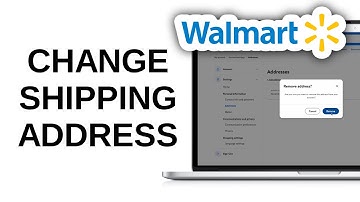 How to Change Shipping Address on Walmart