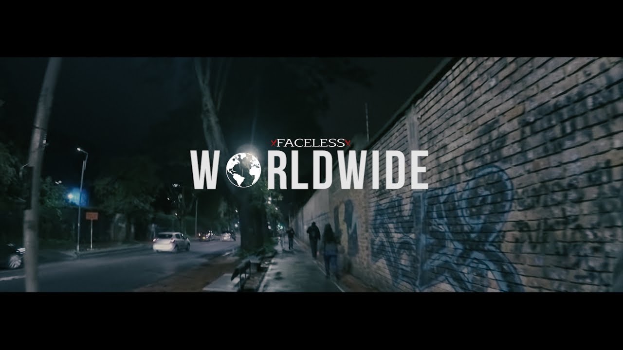 Worldwide - Faceless [VIDEO OFICIAL]