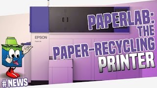 Epson Recycles Paper With Its PaperLab Printing System