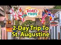 Road Trip to St. Augustine Florida - The Oldest City in America