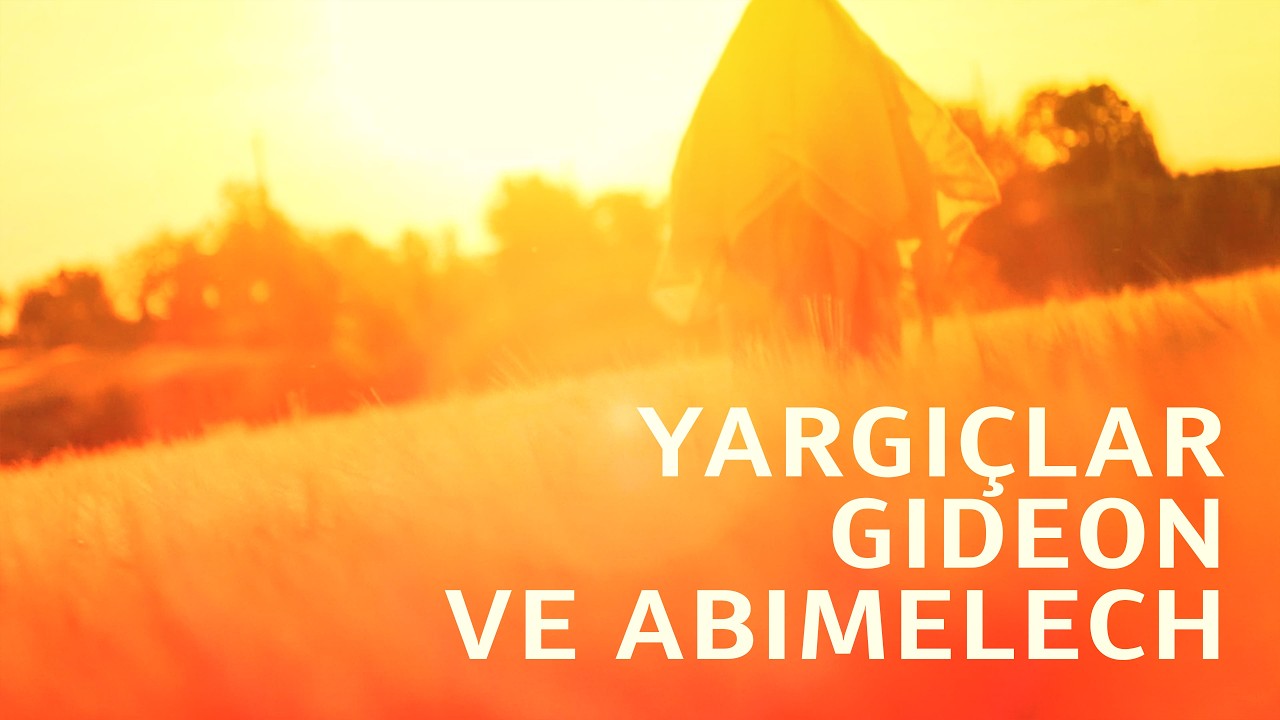 OT6251 Tr 17. Yargıçlar. Gideon ve Abimelech