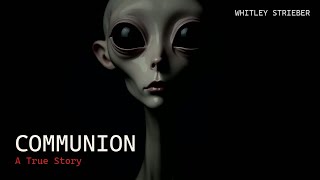 Communion -- Book Summary | Whitley Strieber's True Alien Abduction Story (1987)