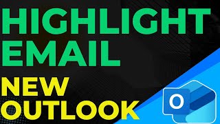 New Outlook Tutorial: How to Highlight Specific Emails ✏️