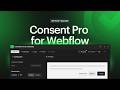 How to set up Consent Pro in Webflow (in only 13 minutes)
