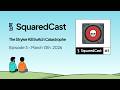 The Stryker Kill Switch Catastrophe - SquaredCast Episode 3