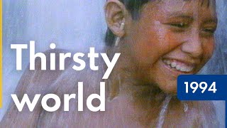 Thirsty World  | Shell Historical Film Archive