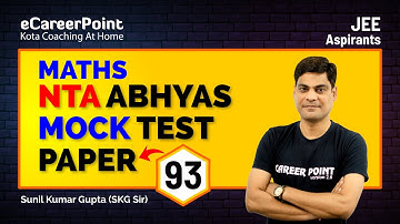 Maths NTA ABHYAS Mock Test Paper 93 | JEE Maths | SKG Sir | Career Point JEE