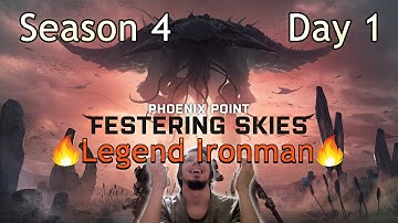 Phoenix Point Festering Skies (Legend/Ironman) - Season 4 Day 1