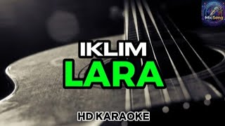 IKLIM - Lara (Karaoke) 
