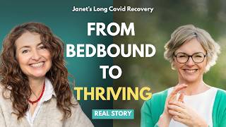 She Didn't Think She'd Recover... Here's What Changed (Janet's Long Covid Recovery)