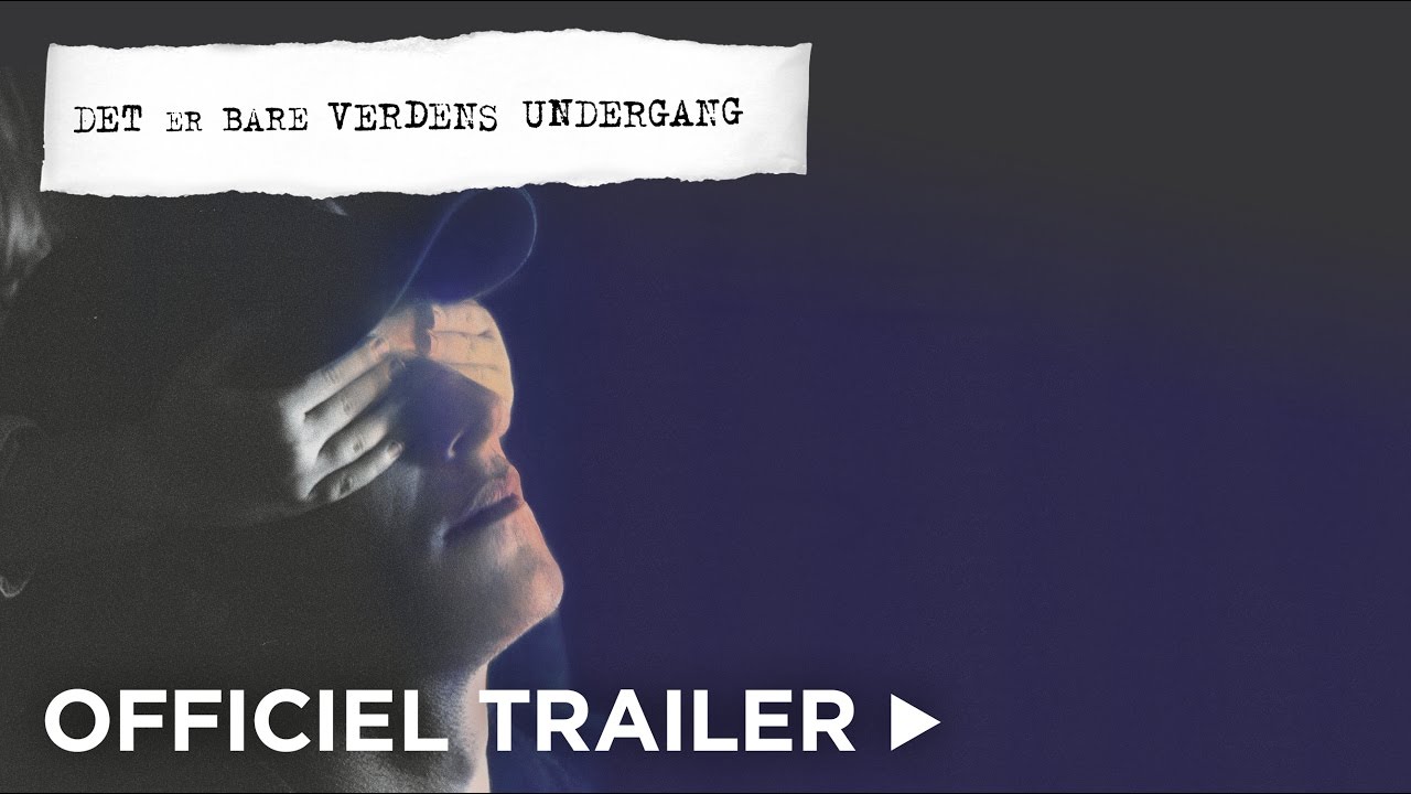 DET ER BARE VERDENS UNDERGANG trailer - biografpremiere 23. marts