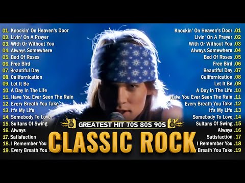 Best Classic Rock Songs 70S 80S 90S - Queen, Guns N Roses, Acdc, Nirvana, U2, Pink Floyd, Bon Jovi