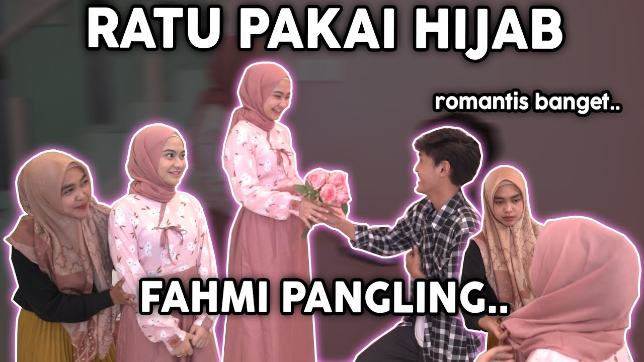 RATU PAKAI HIJAB DI DEPAN FAHMI.. Deg-Degan banget..