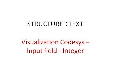 Structured Text#25 Visualisation with Codesys Input Field Integer