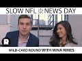 Wild-Card Round With ESPN’s Mina Kimes | Slow NFL News Day | The Ringer