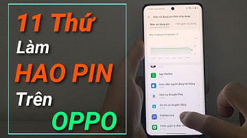 11 cách TIẾT KIỆM PIN cho điện thoại OPPO