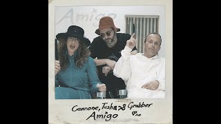Video thumbnail of "Cannone, Tasha & Grabber - "Amigo""