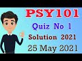 PSY101 Quiz No 1 Solution 2021 | PSY101 Quiz 1 Solution Spring 2021 | 30 MCQs| 2022 | By Deep Guider