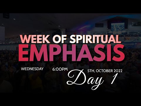 DAY 1 : WEEK OF SPIRITUAL EMPHASIS | OCTOBER 5, 2022 | FAITH TABERNACLE OTA